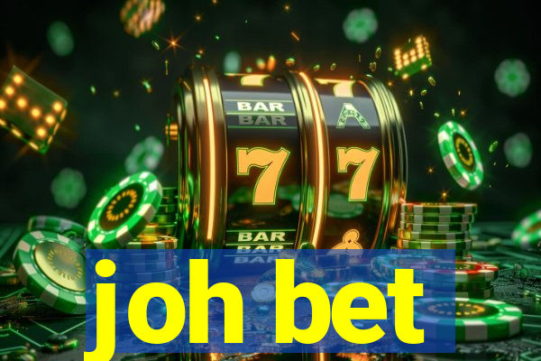 joh bet